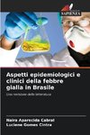 Aspetti epidemiologici e clinici della febbre gialla in Brasile