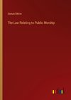 The Law Relating to Public Worship