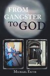 FROM GANGSTER TO GOD