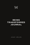 Being Transformed Journal