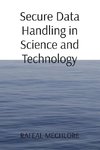 Secure Data Handling in Science and Technology