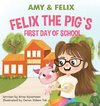 Felix the Pig`s first Day at School