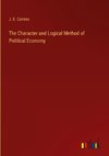 The Character and Logical Method of Political Economy