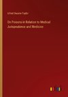 On Poisons in Relation to Medical Jurisprudence and Medicine