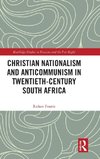 Christian Nationalism and Anticommunism in Twentieth-Century South Africa