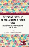 Defending the Value of Education as a Public Good