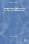 Fundamentals of Aviation Crisis and Emergency Management