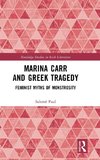 Marina Carr and Greek Tragedy