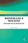 Negotiating Class in Youth Justice