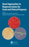 Novel Approaches in Biopreservation for Food and Clinical Purposes