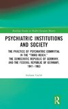 Psychiatric Institutions and Society