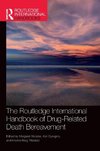 The Routledge International Handbook of Drug-Related Death Bereavement