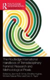 The Routledge International Handbook of Transdisciplinary Feminist Research and Methodological Praxis