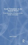 Social Formations in the Ancient World