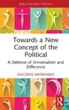 Towards a New Concept of the Political