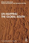 Un-Mapping the Global South