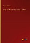 Practical Ethics for Schools and Families