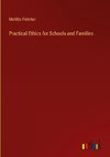 Practical Ethics for Schools and Families