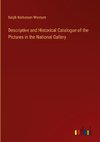 Descriptive and Historical Catalogue of the Pictures in the National Gallery