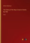 The History of the Reign Emperor Charles the Fifth