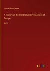 A History of the Intellectual Development of Europe