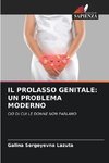 IL PROLASSO GENITALE: UN PROBLEMA MODERNO