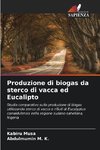 Produzione di biogas da sterco di vacca ed Eucalipto