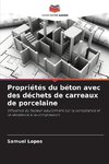 Propriétés du béton avec des déchets de carreaux de porcelaine