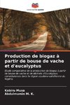 Production de biogaz à partir de bouse de vache et d'eucalyptus