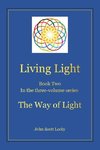 Living Light Book Two In the three-volume series The Way of Light