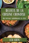 Délices de la Cuisine Chinoise