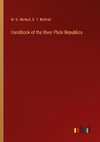 Handbook of the River Plate Republics