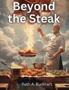 Beyond the Steak