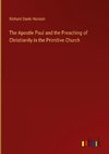 The Apostle Paul and the Preaching of Christianity in the Primitive Church