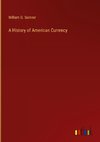 A History of American Currency