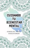 CUIDANDO TU BIENESTAR MENTAL