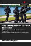 The resurgence of Islamist terrorism