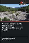 Conservazione della biodiversità: Fondamenti e aspetti legali