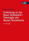 Einleitung in das Neue Testament und Theologie des Neuen Testaments