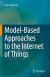 Model-Based Approaches to the Internet of Things