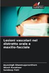 Lesioni vascolari nel distretto orale e maxillo-facciale