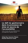 Le défi du gestionnaire dans le processus de mise en ¿uvre de l'accessibilité