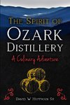 The Spirit of Ozark Distillery