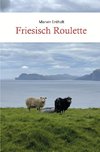 Friesisch Roulette