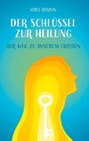 Der Schlüssel zur Heilung