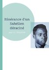 Itinérance d'un Sahélien déraciné