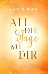 All die Tage mit dir