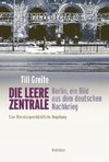 Die leere Zentrale. Berlin, ein Bild aus dem deutschen Nachkrieg