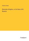 Elements of Algebra: on the Basis of M. Bourdon