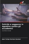 Felicità e saggezza in Agostino contro gli accademici